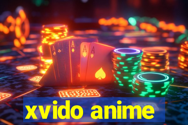 xvido anime